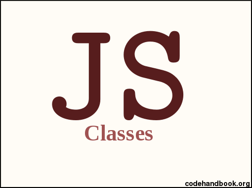 understanding-classes-in-javascript-code-handbook